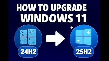 How to Upgrade Windows 11 24H2 to 25H2 Quick & Easy! [2025]