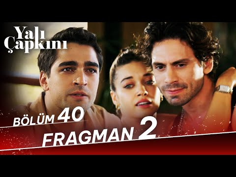 Yalı Çapkını 40. Bölüm 2. Fragman