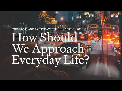 Secret Church 14 – Session 2: How Should We Approach Everyday Life?