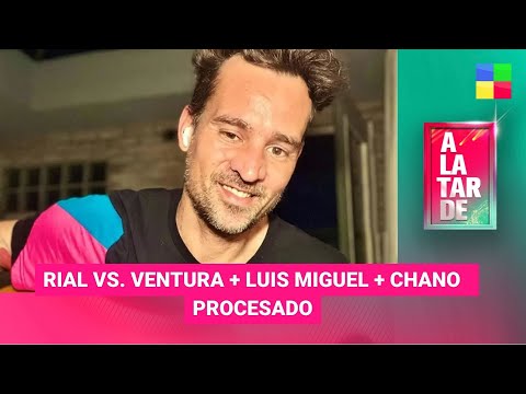 Luis Ventura vs. Jorge Rial + Luis Miguel + Chano procesado - #ALaTarde 