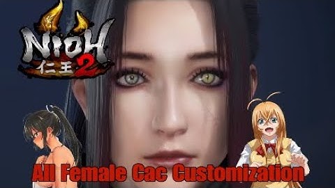This I Must Have!! Nioh 2 Open Beta All Female Cac Customizations