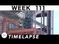 Construction time-lapse with 21 closeups: Ⓗ Week 111: Scaffolding, Cranes, Concrete, more