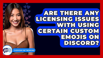 Are There Any Licensing Issues With Using Certain Custom Emojis On Discord? - Everyday-Networking