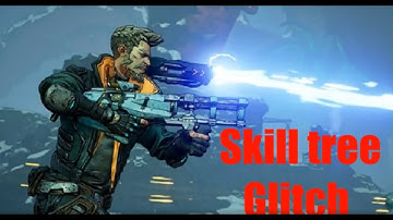 Borderlands 3 Skill Tree Glitch
