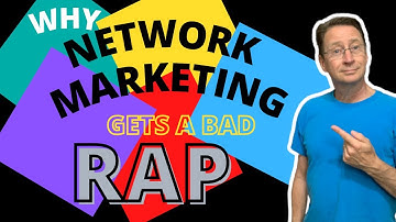 Why network marketing gets a bad rap
