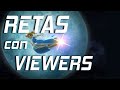 Retas con Viewers (Subs tienen prioridad) + Escojamos participantes para la CB de Twitch VS YouTube