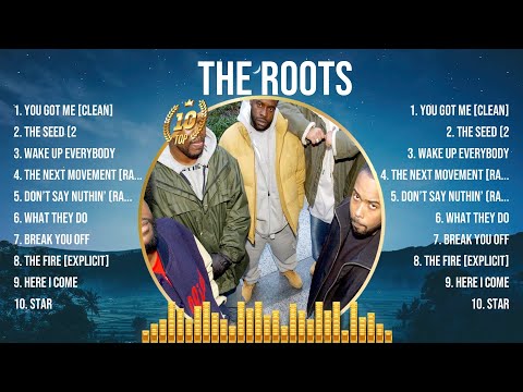 The Roots Greatest Hits 2024Collection - Top 10 Hits Playlist Of