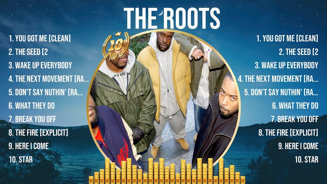 The Roots Greatest Hits 2024Collection - Top 10 Hits Playlist Of All ...