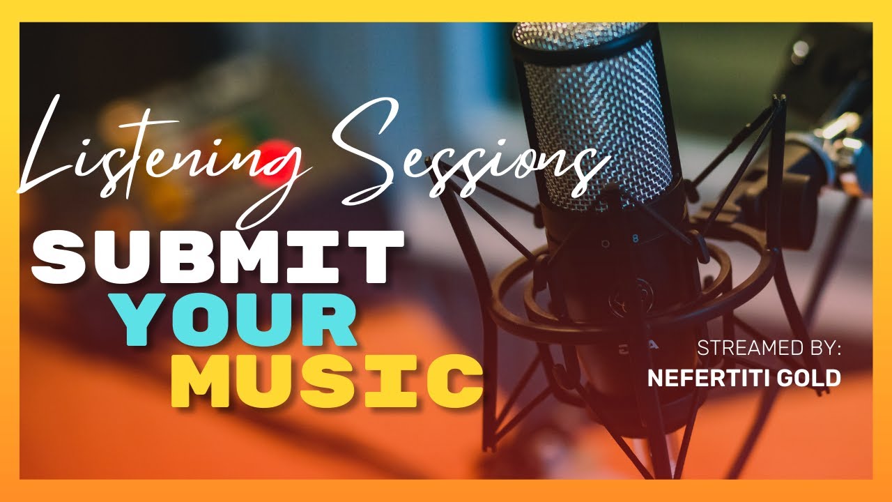 Submit Your Music: Listening Sessions | Nef at Night 🌙 - YouTube