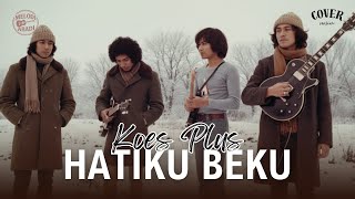 Koes Plus – Hatiku Beku (Cover Terbaru Lebih Fresh) | Versi Baru oleh Melodi Abadi