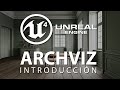 Unreal Engine para ArchViz - Introducción - Primeros pasos