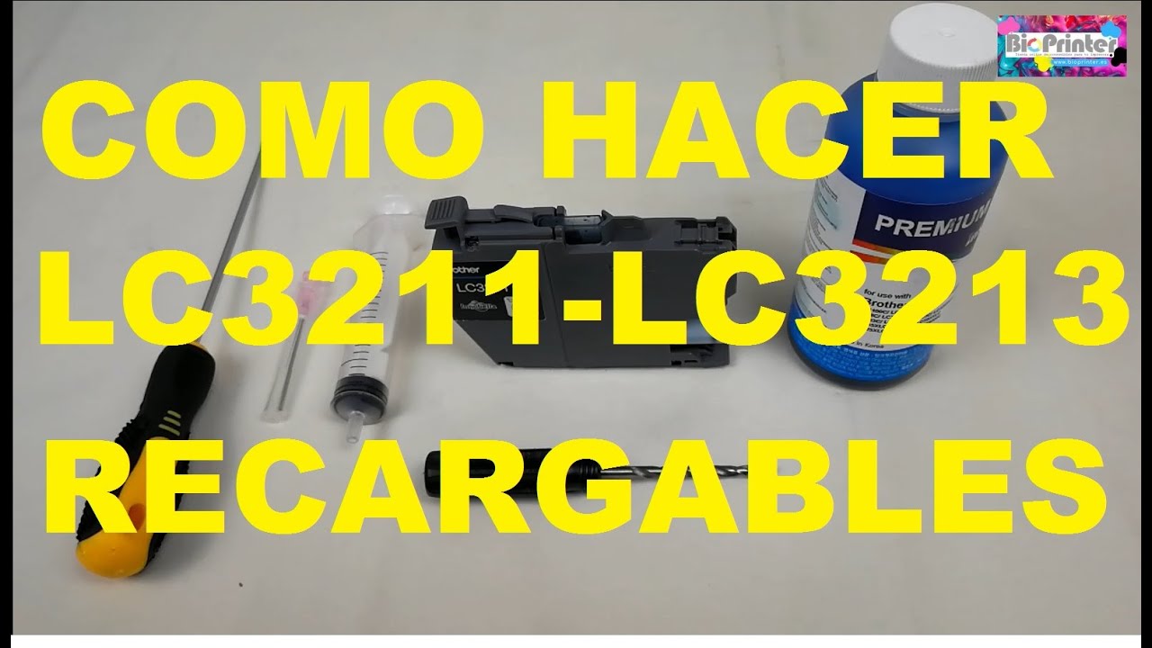 BROTHER LC3211 LC3213 CONVERTIR CARTUCHOS EN RECARGABLES O RELLENABLES -  YouTube