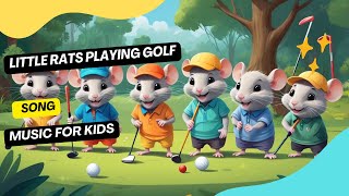 Little Rats Playing Golf / Song / Music for Kids