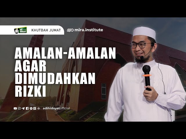 [LIVE] Khutbah Jum'at: Amalan Agar Dimudahkan Rizki - Ustadz Adi Hidayat class=