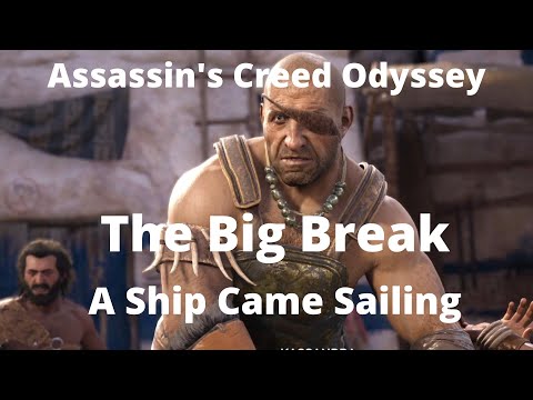 Assassin's Creed Odyssey: The Big Break (Main) A Ship Came Sailing (Side) (Kephallonia: Part 11)