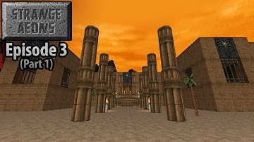 Strange Aeons - Episode 3 (Part 1) [UV]