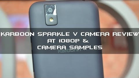 Google Android One Karbonn Sparkle V Quick Camera Review, Photo Samples and Low Light Performance