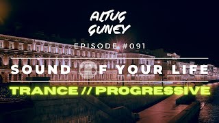 SOUND OF YOUR LIFE # 091 [ST.PETERSBURG] // TRANCE & PROGRESSIVE // Grum,Cosmic Gate,Fatum.