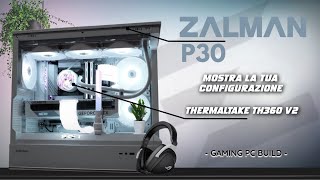 UN CASE DAL DISIGN ELEGANTE! Zalman Micro-ATX P30,Gaming PC Build, RTX 4070 SUPER 12GB, i5-13600KF