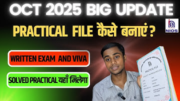 NIOS OCT 2025 BIG UPDATE | PRACTICAL  FILE  कैसे  बनाएं ? |Written Exam  and Viva| SOLVED PRACTICAL