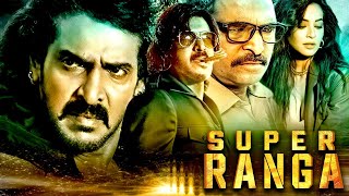 Super Ranga Full Movie | 2024 Kannada South Indian Hindi Dub Action Movie | Upendra, Kriti Kharbanda