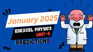 January 2025 Edexcel IAL WPH15 Physics Unit-5 Predictions