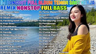 Download Lagu DJ DANGDUT FULL BASS NONSTOP 🔥DJ ENAK NEMANI SAAT SANTAI DJ TERBARU 2025 🚀REMIX NONSTOP FULL BASS MP3 Download Lagu DJ DANGDUT FULL BASS NONSTOP 🔥DJ ENAK NEMANI SAAT SANTAI DJ TERBARU 2025 🚀REMIX NONSTOP FULL BASS MP3