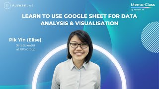 Learn to use Google Sheet for Data Analysis & Visualisation | FutureLab