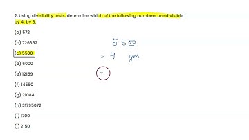 Using divisibility tests, determine which of the following numbers are divisible by 4; by 8:(c) 5500