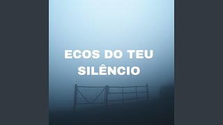 Ecos Do Teu Silêncio