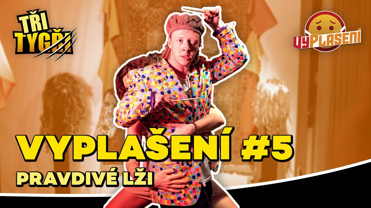 TŘI TYGŘI | VyPlašení #5 – Pravdivé lži