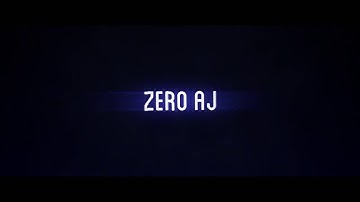 Zero Aj New intro! [Read Desc]