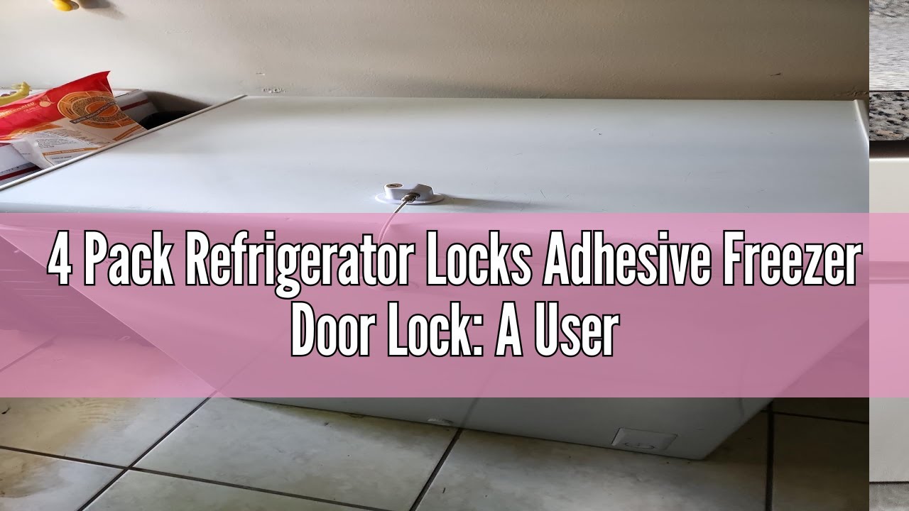 4 Pack Refrigerator Locks Adhesive Freezer Door Lock A User Review