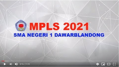 PEMBUKAAN MPLS SMA NEGERI 1 DAWARBLANDONG TAHUN PELAJARAN 2021/2022