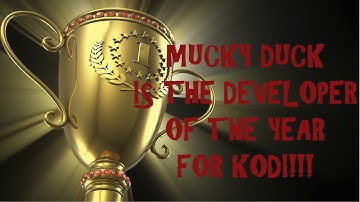 KODI LESSONS-MUCKY DUCK IS THE DEVELOPER OF THE YEAR FOR KODI!!! (3 NEW ADDONS)