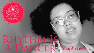 Rhythm Is A Dancer (Snap!) | Norma Roberts