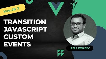 61. Transition Custom JavaScript custom Event Hooks - Vue 3