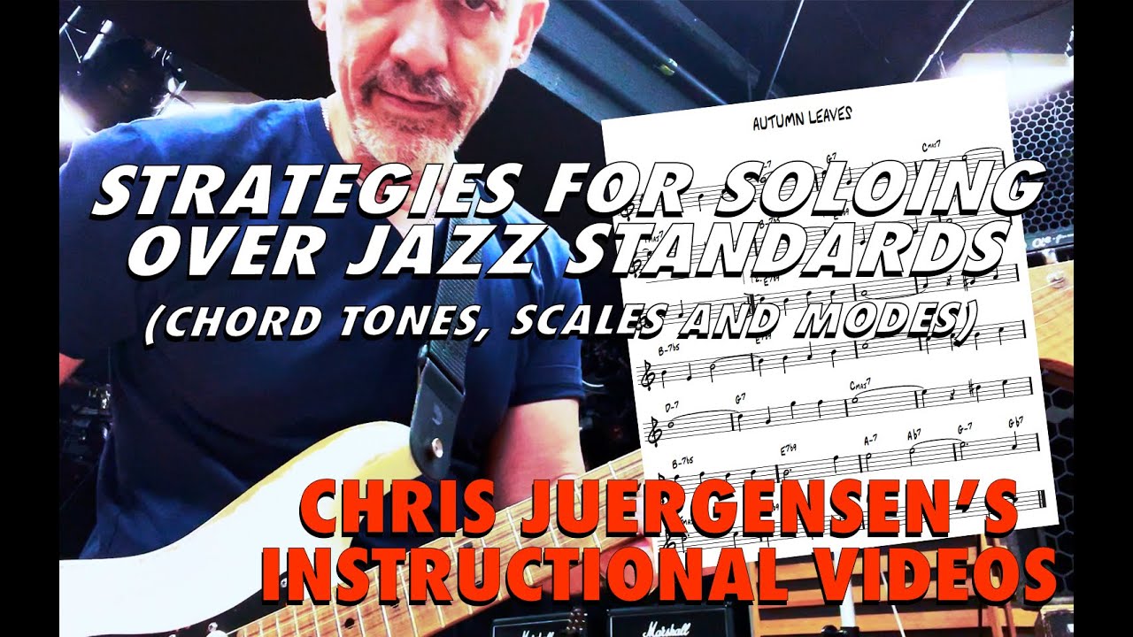 STRATEGIES FOR SOLOING OVER JAZZ STANDARDS (chord tones, scales and ...