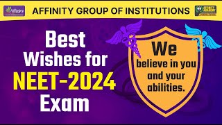 BEST WISHES FOR NEET-2024 TO ALL ASPIRANTS FROM AFFINITY GURU'S