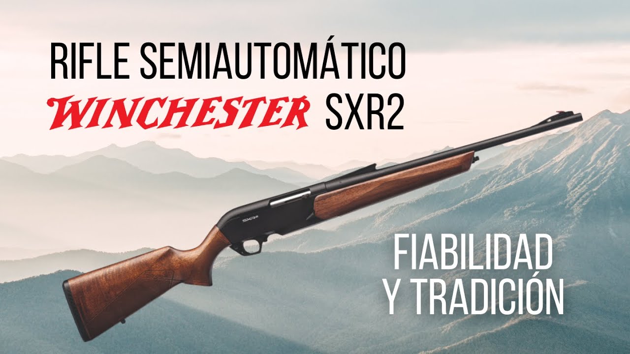 RIFLE SEMIAUTOMÁTICO WINCHESTER SXR2. Fiabilidad y tradición en la caza