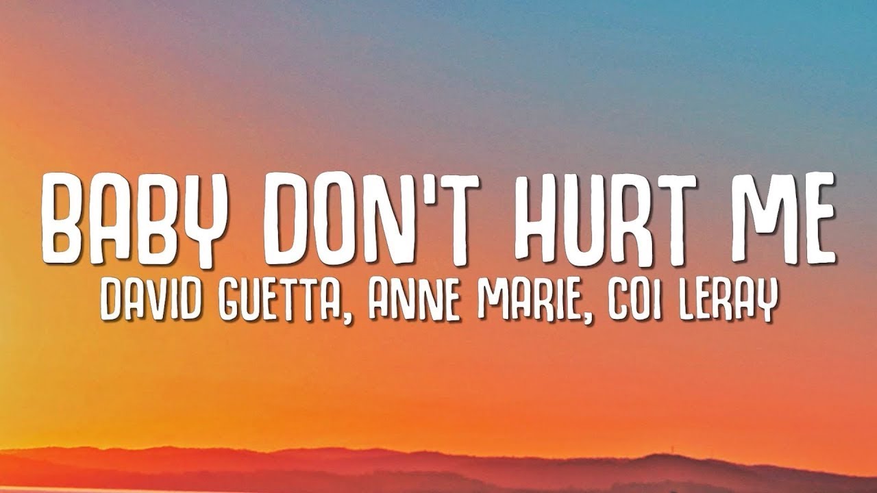 David Guetta, Anne Marie, Coi Leray Baby Don't Hurt Me (Lyrics) [1