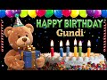 Gundi Happy Birthday To You Happy Birthday Song Name Gundi