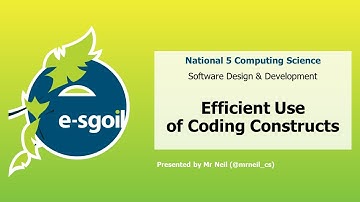 eSgoil: N5CS: Software - Efficient Use of Coding Constructs