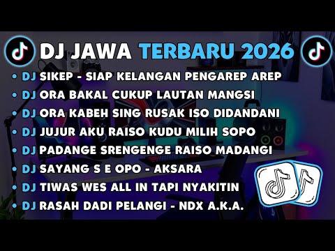 DJ JAWA TERBARU 2026🎵DJ SIKEP - SIAP KELANGAN PENGAREP AREP🎵DJ ORA BAKAL CUKUP LAUTAN MANGSI VIRAL