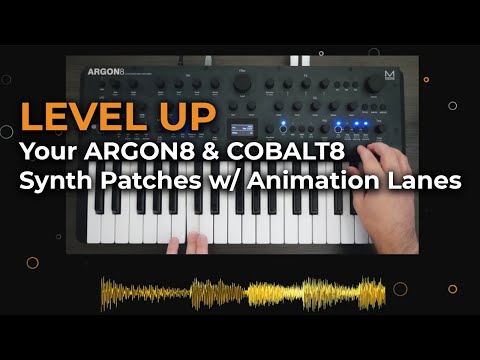 Easily Enhance your Argon8 and Cobalt8 Synth Patches with Animation Lanes