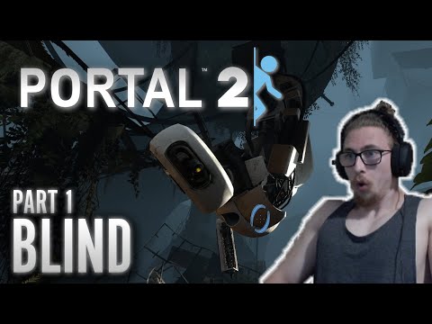NEW FRIENDS, OLD ENEMIES. | Portal 2 [Blind] - Part 1