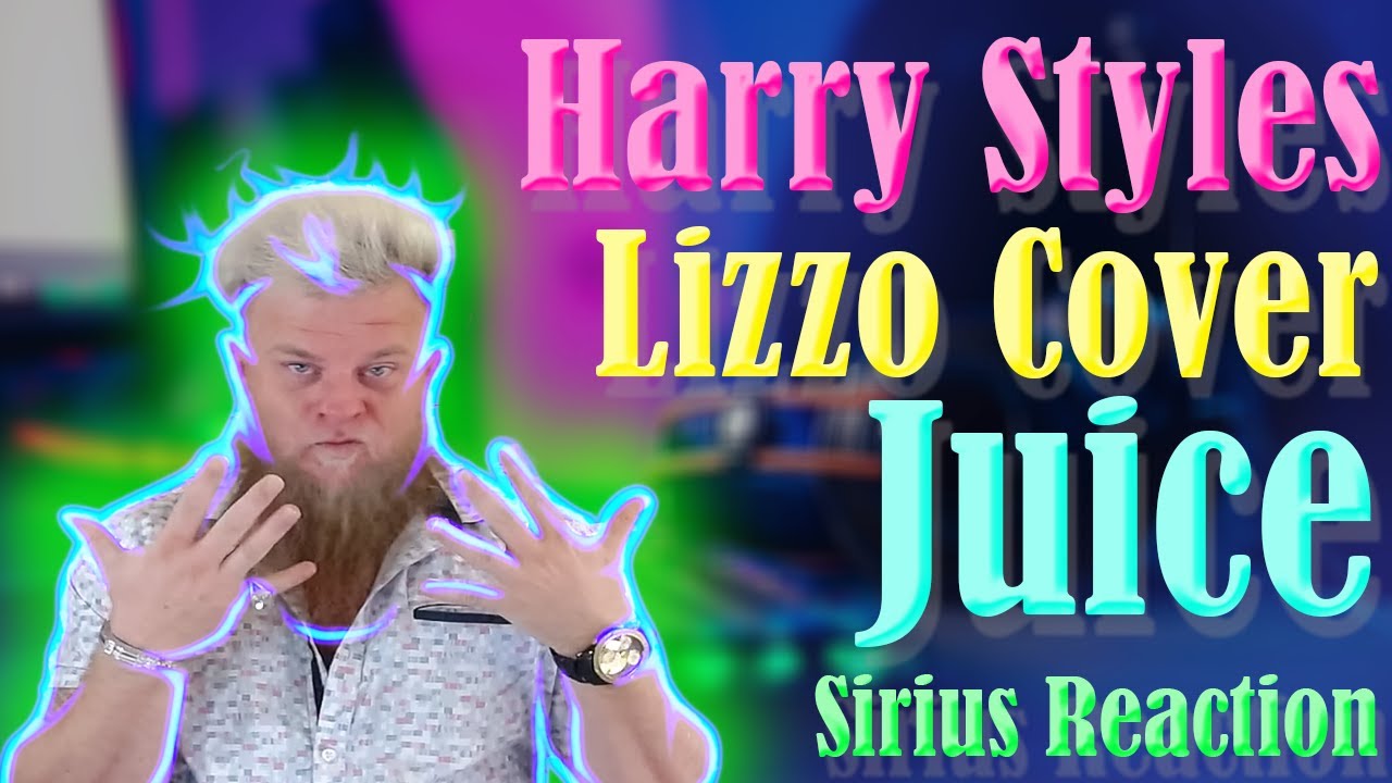 Incredible First Listen Harry Styles - Juice (Lizzo Cover) Sirius Reactions!!!