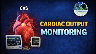 Cardiac Output Monitoring | CVS | Anaesthesia Review Hub