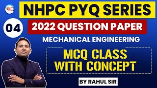 NHPC JE Mechanical Question Paper 2022 | #4 NHPC JE PYQ Series | Mechanical Engineering | Rahul Sir