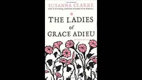 The Ladies of Grace Adieu and Other Stories by Sus...